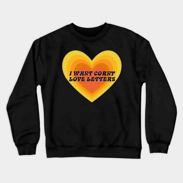corny love letter Crewneck Sweatshirt by Dawsons Critique Podcast 